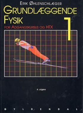 Grundlæggende fysik af Erik Øhlenschlæger