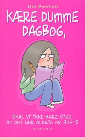Kære dumme dagbog, skal vi ikke bare sige, at det her aldrig er sket? af Jim Benton