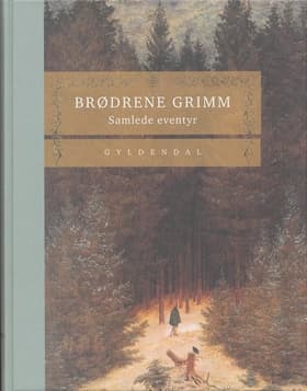 Samlede eventyr af Brødrene Grimm