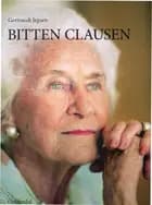Bitten Clausen - historier fra et liv