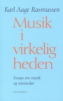Musik i virkeligheden af Karl Aage Rasmussen