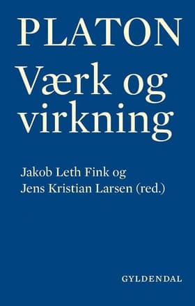 Platon - værk og virkning af Jakob Leth Fink