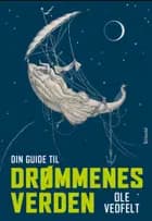 Din guide til drømmenes verden