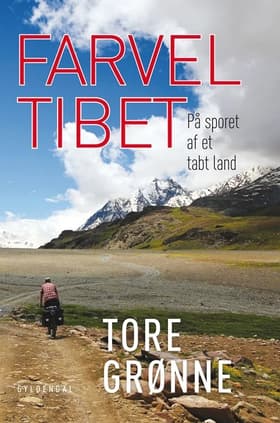 Farvel Tibet af Tore Grønne
