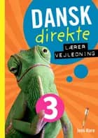 Dansk direkte 3 Lærervejledning