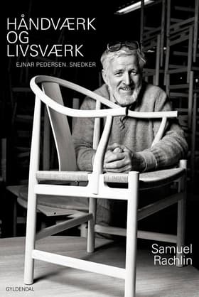Håndværk og livsværk af Samuel Rachlin