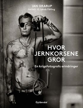 Hvor jernkorsene gror af Jan Grarup