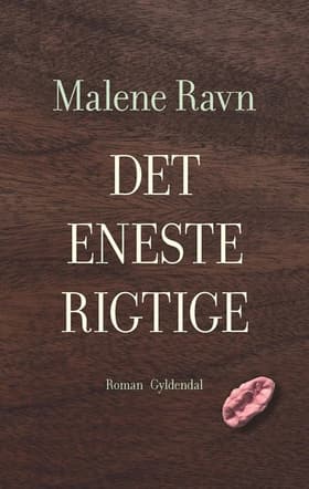 Det eneste rigtige af Malene Ravn