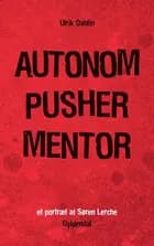 Autonom, pusher, mentor