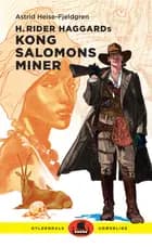 H. Rider Haggards Kong Salomons miner