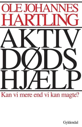 Aktiv dødshjælp af Ole Johannes Hartling