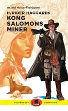 H. Rider Haggards Kong Salomons miner