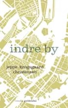 Indre by af Jeppe Krogsgaard Christensen