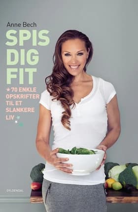 Spis dig FIT af Anne Bech