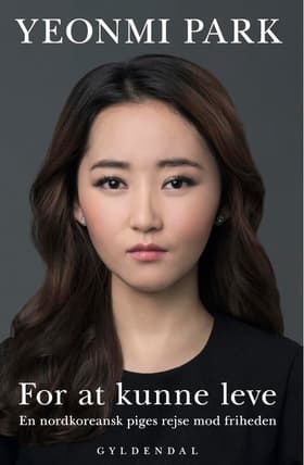 For at kunne leve af Yeonmi Park