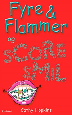 Fyre & flammer og scoresmil af Cathy Hopkins