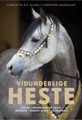 Vidunderlige heste af Charlotte A. E. Glahn