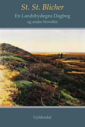 En Landsbydegns Dagbog og andre Noveller af Steen Steensen Blicher