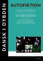 Dansk i dybden - Autofiktion