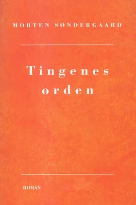 Tingenes orden af Morten Søndergaard