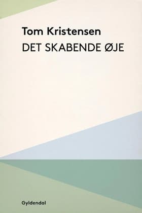 Det skabende Øje af Tom Kristensen