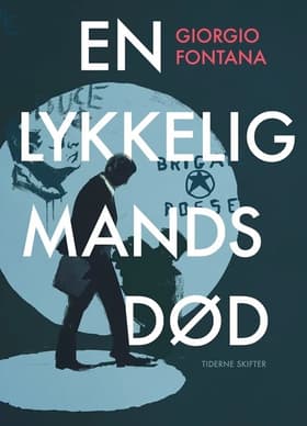 En lykkelig mands død af Giorgio Fontana