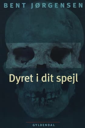 Dyret i dit spejl af Bent Jørgensen