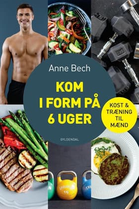 Kom i form på 6 uger af Anne Bech