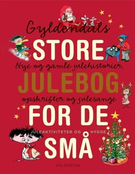 Gyldendals store julebog for de små af Gyldendal