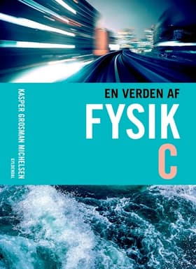 En verden af fysik C af Kasper Grosman Michelsen