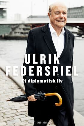 Et diplomatisk liv af Ulrik Federspiel