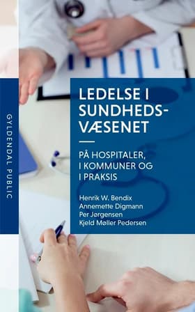 Ledelse i sundhedsvæsenet af Kjeld Møller Pedersen