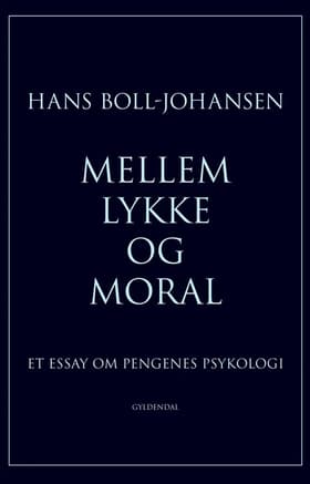 Mellem lykke og moral af Hans Boll-Johansen