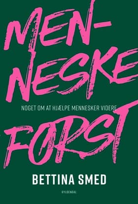 Menneske først af Bettina Smed