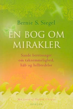 En bog om mirakler af Bernie S. Siegel