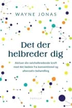 Det der helbreder dig