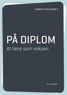 På diplom. At lære som voksen af Karen Egedal Andreasen
