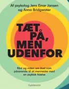 Tæt på, men udenfor