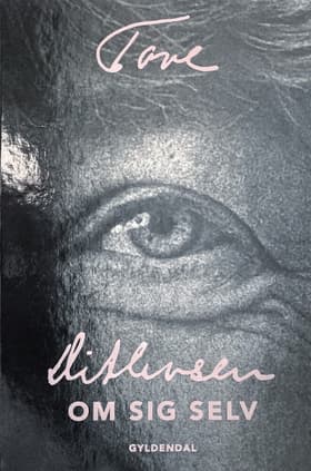 Tove Ditlevsen om sig selv af Tove Ditlevsen