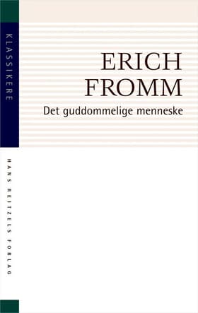 Det guddommelige menneske af Erich Fromm