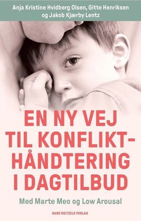 En ny vej til konflikthåndtering i dagtilbud af Anja Kristine Hvidberg Olsen