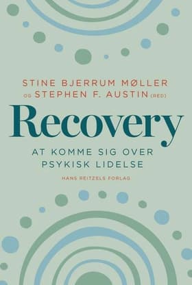 Recovery - at komme sig over psykisk lidelse af stine bjerrum møller