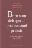Børn som deltagere i professionel praksis