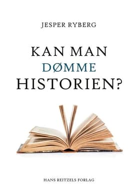 Kan man dømme historien? af Jesper Ryberg