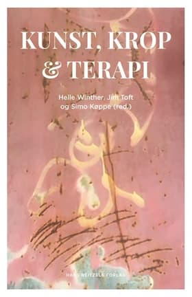 Kunst, krop og terapi af Helle Winther