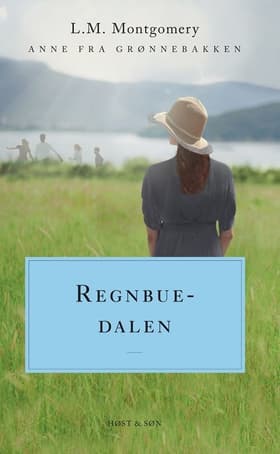Anne - Regnbuedalen af L. M. Montgomery
