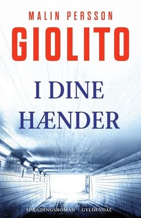 I dine hænder af Malin Persson Giolito