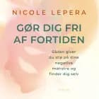 Gør dig fri af fortiden