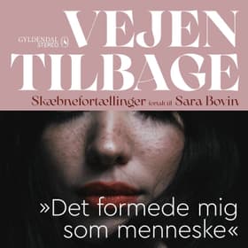 ''Det formede mig som menneske'' af Sara Bovin