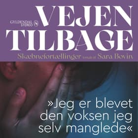 ''Jeg er blevet den voksen jeg selv manglede'' af Sara Bovin